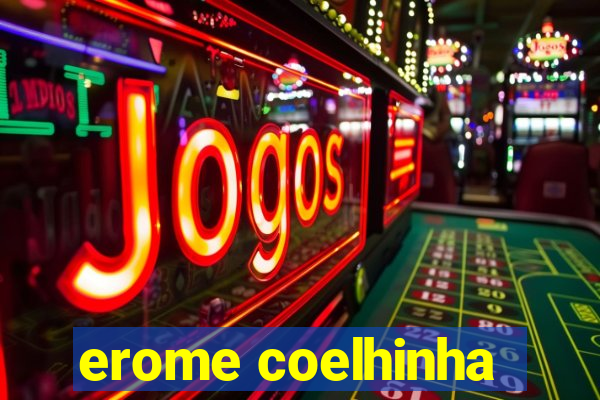 erome coelhinha